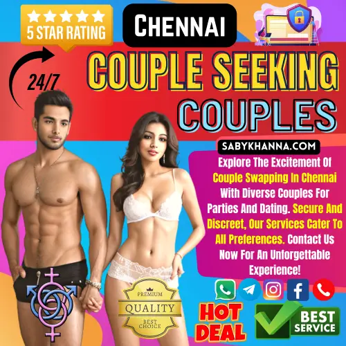 Banner image of couple seeking couple or Swinger Escorts Services. Posing in the banner a Top Rated Swinger couple in Chennai along with a text reads, Explore The Excitement Of Couple Swapping In Chennai With Diverse Couples For Parties And Dating. Secure And Discreet, Our Services Cater To All Preferences. Contact Us Now For An Unforgettable Experience!. Icon Display 5 Star Rating, privacy Protected, Hot Deals, Premium Escorts Experience, Best Services. Book an Swinger couple or Couple Seeking Couple escorts via Call, Whatsapp, Instagram, telegram or Facebook.